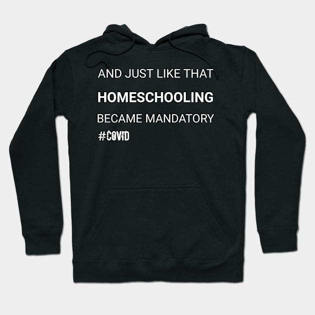 #funny Covid and Homeschooling Hoodie by CreativeLimes